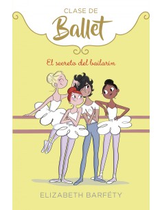 El secreto del bailarin Clase de Ballet 6