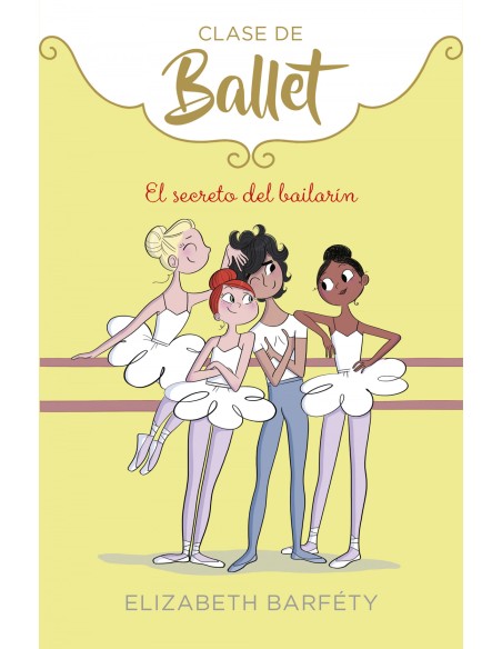 El secreto del bailarin Clase de Ballet 6