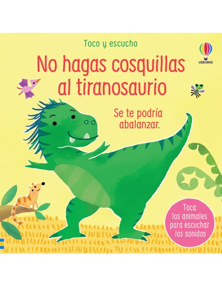 NO HAGAS COSQUILLAS AL TIRANOSAURIO