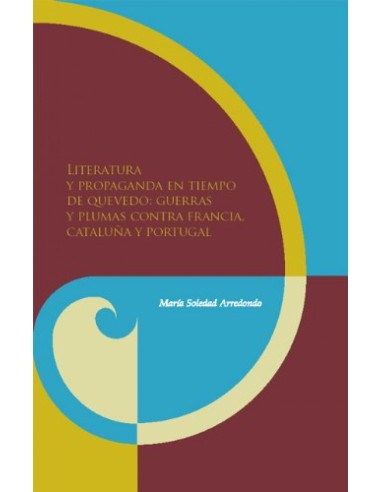 Literatura y propaganda en tiempo de Quevedo