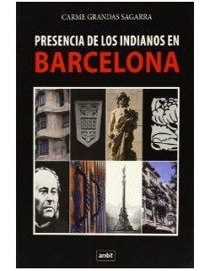 PRESENCIA DE LOS INDIANOS EN BARCELONA