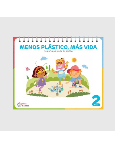 MENOS PLASTICO MAS VIDA Guardianes del planeta