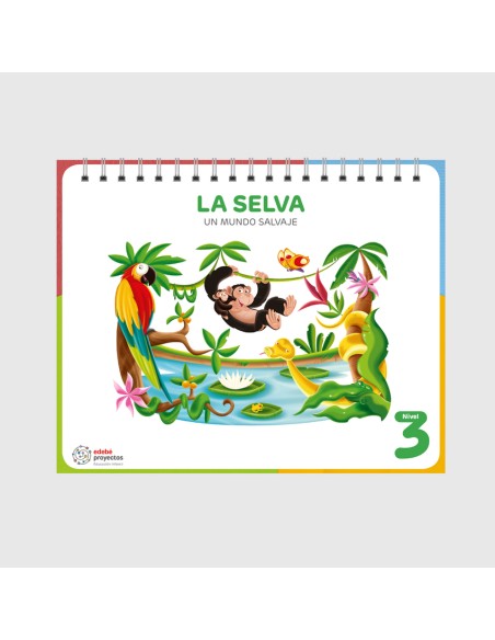 LA SELVA Un mundo salvaje