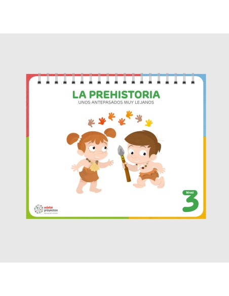 LA PREHISTORIA Unos antepasados muy lejanos