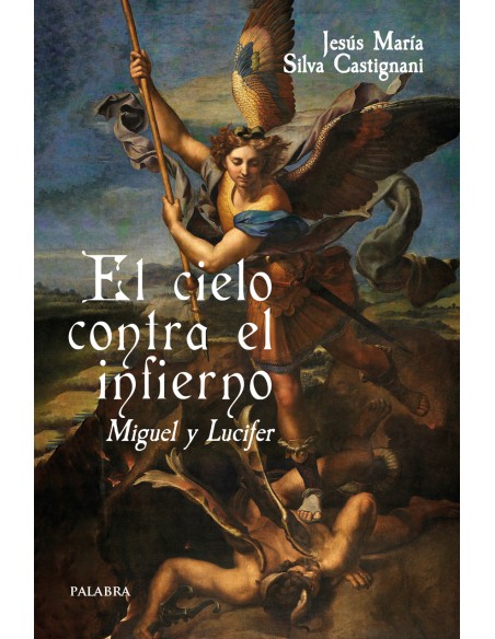 CIELO CONTRA EL INFIERNO EL MIGUEL Y LUCIFER