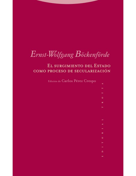 El surgimiento del Estado como proceso de secularizacion