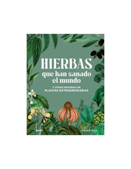 Hierbas que han sanado el mundo