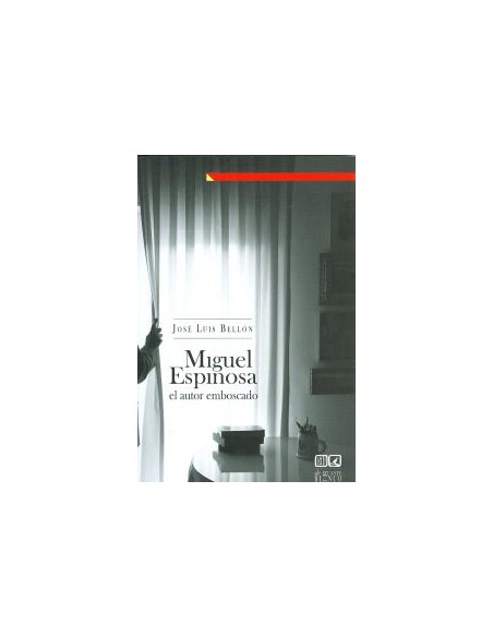 Miguel Espinosa el autor emboscado