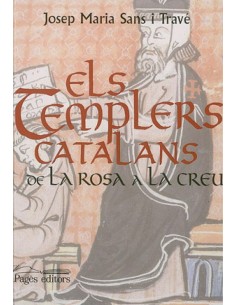 Els templers catalans De la rosa a la creu