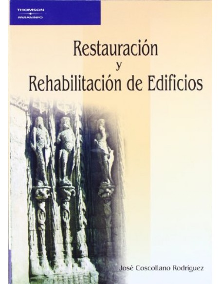 RESTAURACION Y REHABILITACION DE EDIFICIOS