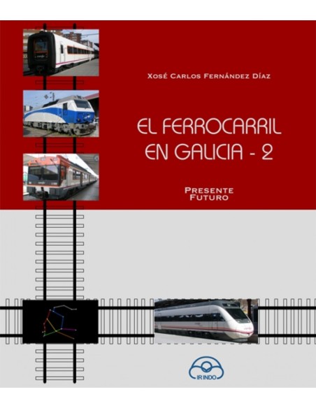 Ferrocaril en galicia 2presente futuro