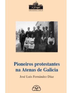 Pioneiros protestantes na atenas en galicia