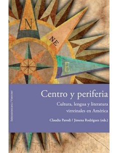 Centro y periferia cultura lengua y literatura virreinales America