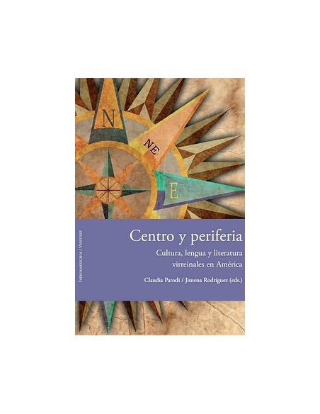 Centro y periferia cultura lengua y literatura virreinales America