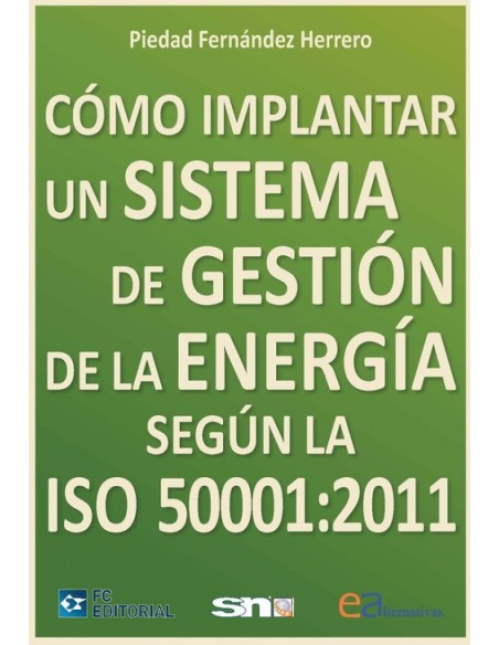 Como Implantar SistGestion Energia Segun Iso 50001 2001