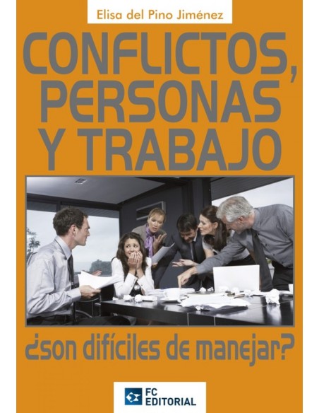 Conflictos Personas Y Trabajo Son Dificiles De Manejar