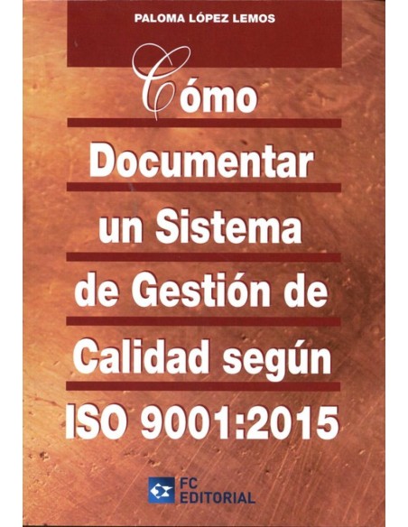 Como Documentar Un Sistema De Gestion Calidad Iso 9001 2015