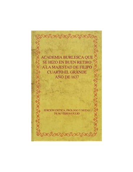 Academia burlesca que hizo Buen Retiro majestad Filipo Cuarto