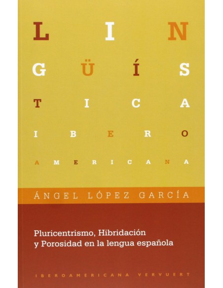 Pluricentrismo hibridacion y porosidad en lengua espanola