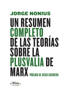 UN RESUMEN COMPLETO DE LAS TEORIAS SOBRE LA PLUSVALIA DE MARX