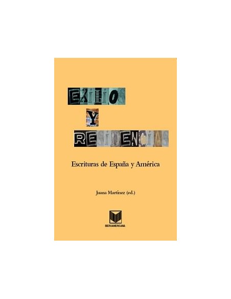 Exilios y residenciasEscrituras de Espana y America