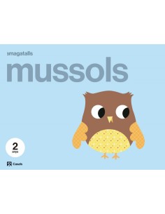 MUSSOLS 2 ANYS AMAGATALLS