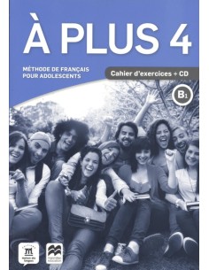 A PLUS 4 B1 CAHIER D EXERCICES