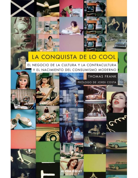 LA CONQUISTA DE LO COOL