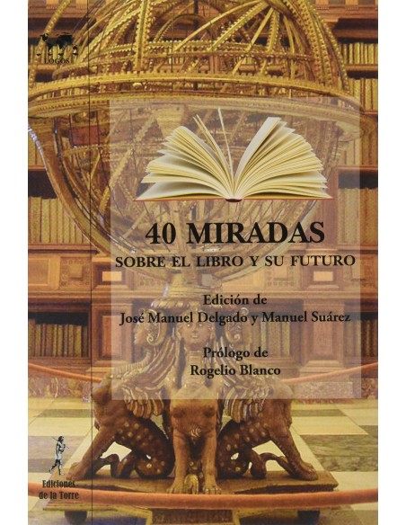 40 MIRADAS SOBRE EL LIBRO Y SU FUTURO