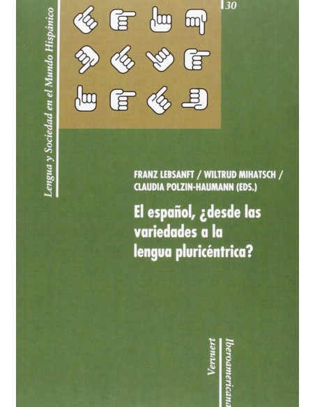 Espanol desde variedades a lengua pluricentrica