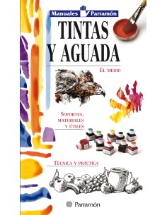 Manuales Parramon Tintas y aguadas