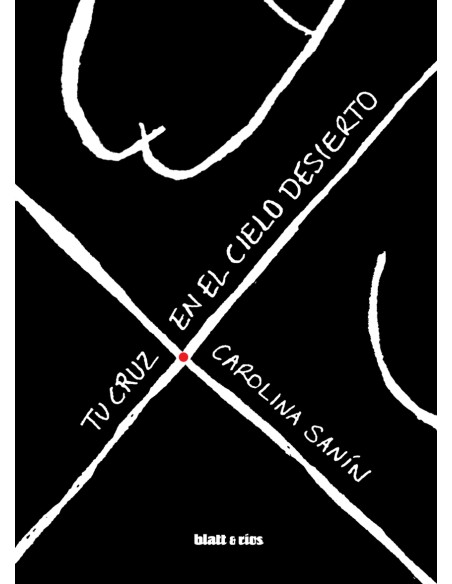 Tu cruz en el cielo desierto