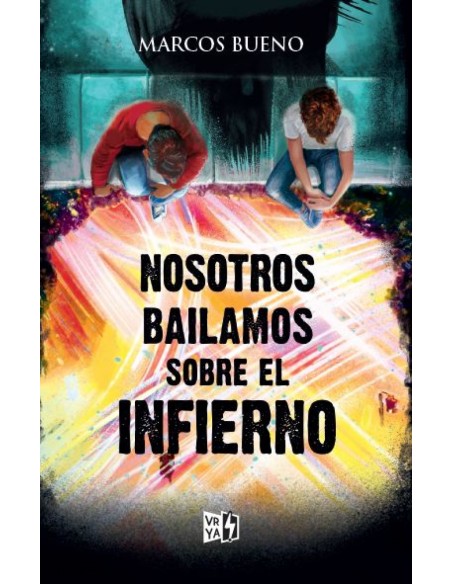 Nosotros bailamos sobre el infierno