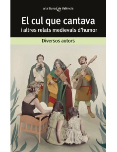 El cul que cantava i altres relats medievals d humor