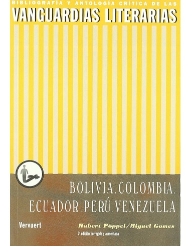 Vanguaridas literarias en Bolivia Colombia Ecuador Peru Venezuela