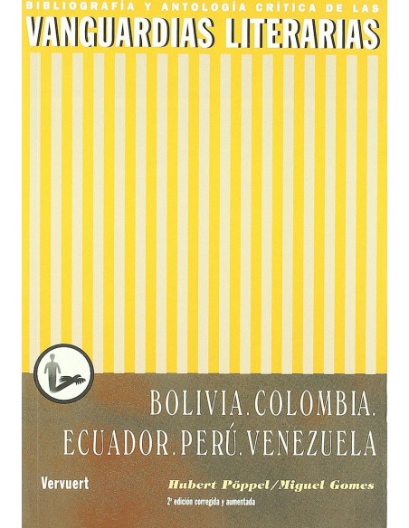 Vanguaridas literarias en Bolivia Colombia Ecuador Peru Venezuela