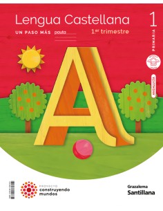 LENGUA UN PASO MAS PAUTA MOCHILA LIGERA 1 PRIMARIA CONSTRUYENDO MUNDOS