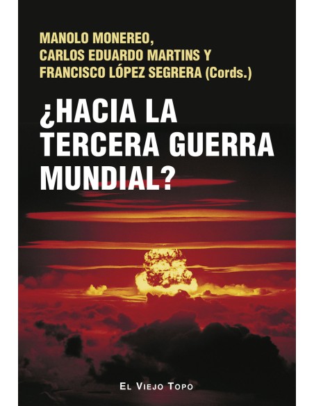 Hacia la tercera guerra mundial