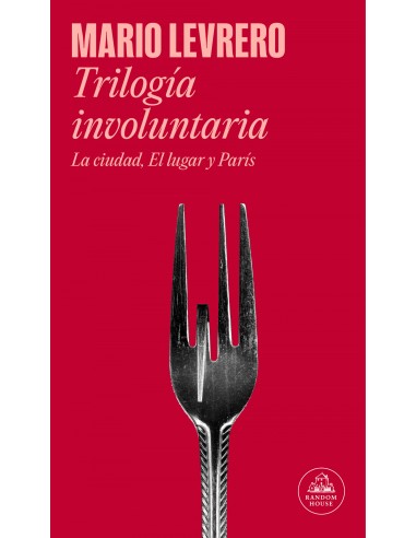 Trilogia involuntaria La ciudad El lugar Paris
