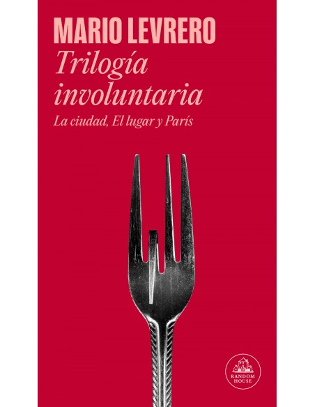Trilogia involuntaria La ciudad El lugar Paris