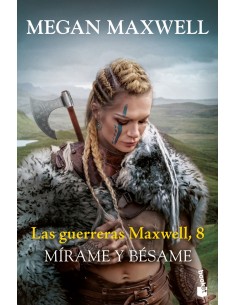 Las guerreras Maxwell 8 Mirame y besame
