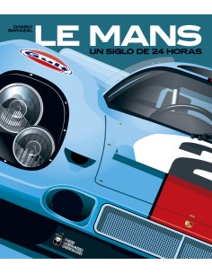 Le Mans un siglo de 24 Horas