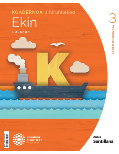 KOADERNOA EUSKARA EKIN 3 LEH 1 HIRUHILEKOA MUNDUAK ERAIKITZEN