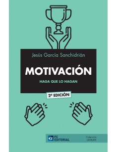 MOTIVACION HAGA QUE LO HAGAN