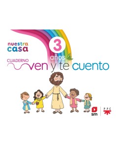Religion Catolica Nuestra casa Ven y te cuento 3 anos