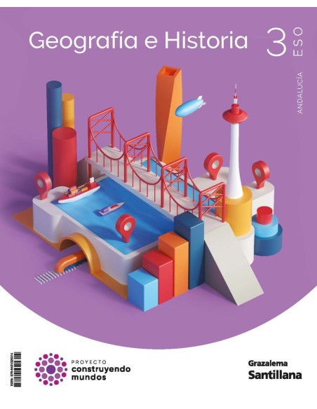 GEOGRAFIA E HISTORIA 3ESO COSTRUYENDO MUNDOS SANTILLANA GRAZALEMA