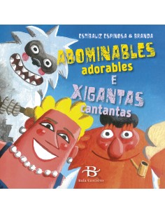 Abominables adorables e xigantas cantantas