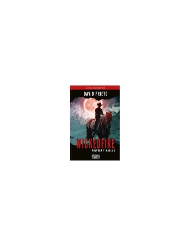 WICKEDFIRE POLVORA Y MAGIA TPB 1