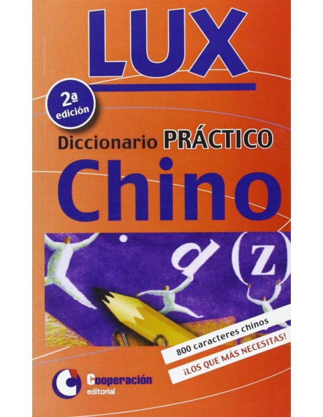Diccionario practico lux Chino Espanol Diccionario practico lux Chino Espanol