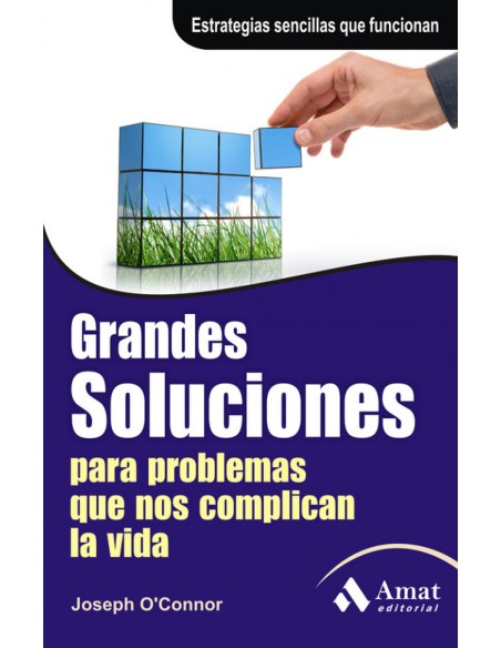 Grandes soluciones para problemas que nos complican la vida